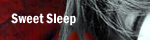 Sweet Sleep